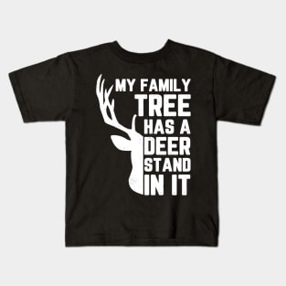 My Family Tree Has A Deer Stand In It Hunting Kids T-Shirt